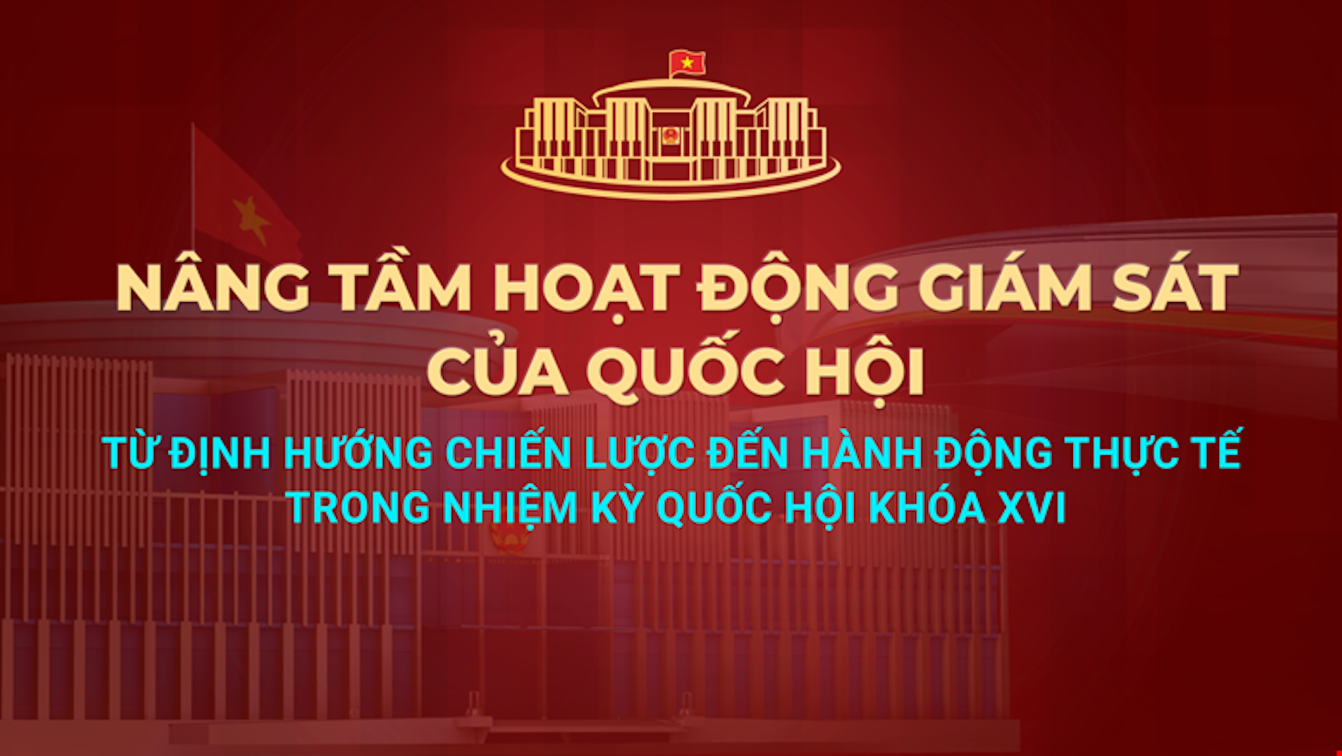 Diễn đàn của Quốc hội về hoạt động giám sát năm 2026: Từ định hướng chiến lược đến hành động thực tế